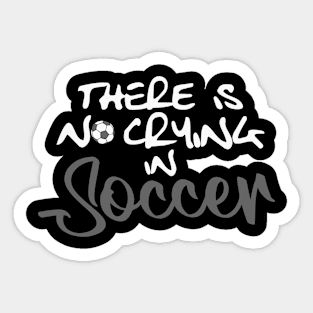 No Crying in Soccer, White Sticker